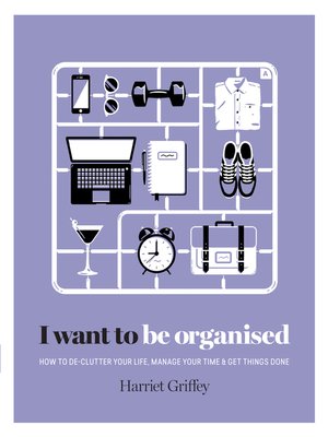 cover image of I Want to Be Organised